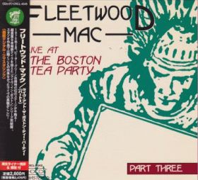 FLEETWOOD MAC / LIVE AT THE BOSTON TEA PARTY PART THREE ξʾܺ٤