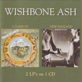 WISHBONE ASH / LOCKED IN AND NEW ENGLAND ξʾܺ٤