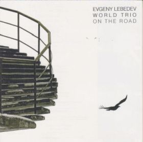 EVGENY LEBEDEV WORLD TRIO / ON THE ROAD ξʾܺ٤