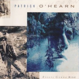 PATRICK O'HEARN / RIVERS GONNA RISE ξʾܺ٤