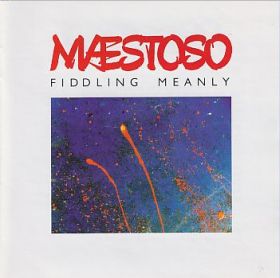 MAESTOSO / FIDDLING MEANLY ξʾܺ٤