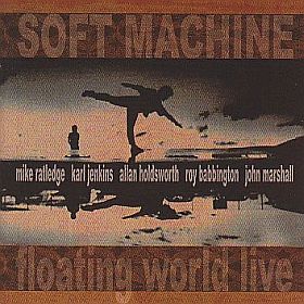 SOFT MACHINE / FLOATING WORLD LIVE ξʾܺ٤