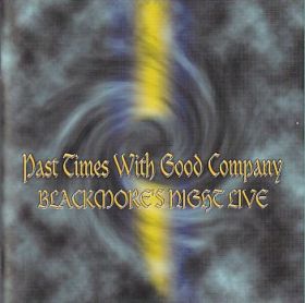 BLACKMORE'S NIGHT / PAST TIMES WITH GOOD COMPANY LIVE ξʾܺ٤