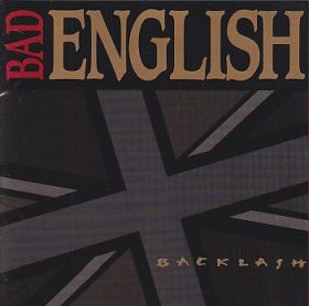 BAD ENGLISH / BACKLASH ξʾܺ٤