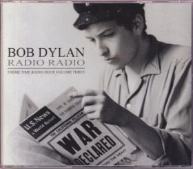 BOB DYLAN / RADIO RADIO: THEME TIME RADIO HOUR VOLUME THREE ξʾܺ٤
