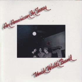 UNCLE WALT'S BAND / AN AMERICAN IN TEXAS REVISITED ξʾܺ٤