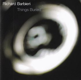 RICHARD BARBIERI / THINGS BURIED ξʾܺ٤