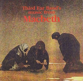 THIRD EAR BAND / MUSIC FROM MACBETH の商品詳細へ