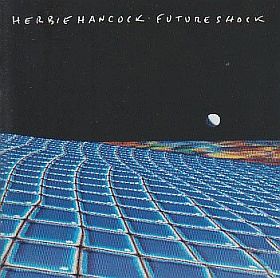 HERBIE HANCOCK / FUTURE SHOCK ξʾܺ٤