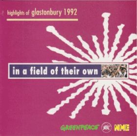 V.A. / IN A FIELD OF THEIR OWN - HIGHLIGHTS OF GLASTONBURY 1992 ξʾܺ٤