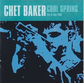 CHET BAKER / COOL SPRING: LIVE IN ITALY 1959 ξʾܺ٤