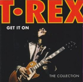T.REX / GET IT ON: THE COLLECTION ξʾܺ٤