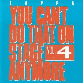 FRANK ZAPPA / YOU CAN'T DO THAT ON STAGE ANYMORE VOL.4 の商品詳細へ