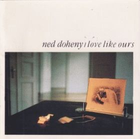 NED DOHENY / LOVE LIKE OURS ξʾܺ٤