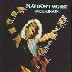 MICK RONSON / PLAY DON'T WORRY ξʾܺ٤