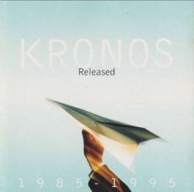 KRONOS QUARTET / RELEASED 1985-1995 ξʾܺ٤