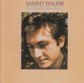 SAMMY WALKER / BLUE RIDGE MOUNTAIN SKYLINE ξʾܺ٤