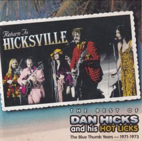 DAN HICKS & HIS HOT LICKS / RETURN TO HICKSVILLE: THE BEST OF ξʾܺ٤