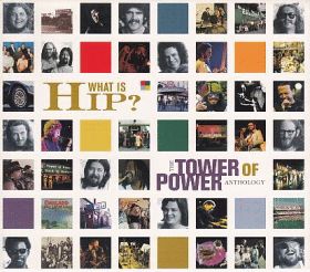 TOWER OF POWER / WHAT IS HIP?: THE TOWER OF POWER ANTHOLOGY の商品詳細へ