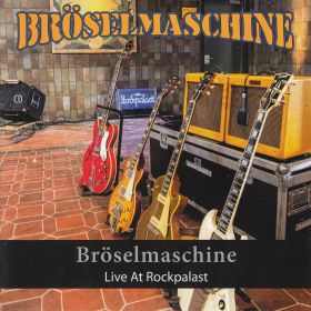BROSELMASCHINE / LIVE AT ROCKPALAST の商品詳細へ
