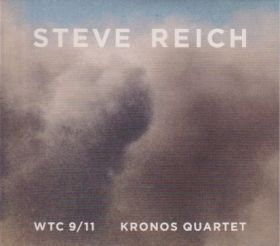 STEVE REICH/KRONOS QUARTET / WTC 9/11 ξʾܺ٤