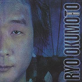 RYO OKUMOTO / COMING THROUGH ξʾܺ٤