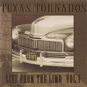TEXAS TORNADOS / LIVE FROM THE LIMO VOL.1 ξʾܺ٤