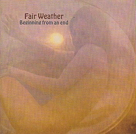 FAIR WEATHER / BEGINNING FROM AN END - : カケハシ・レコード