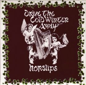 HORSLIPS / DRIVE THE COLD WINTER AWAY ξʾܺ٤