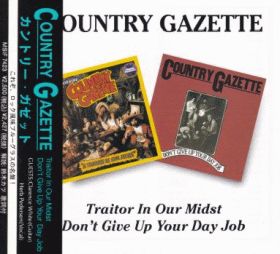 COUNTRY GAZETTE / TRAITOR IN OUR MIDST and DONT GIVE UP YOUR DAY JOB の商品詳細へ