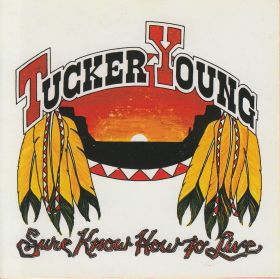 TUCKER YOUNG / SURE KNOW HOW TO LIVE の商品詳細へ