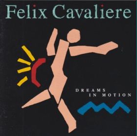 FELIX CAVALIERE / DREAMS IN MOTION ξʾܺ٤