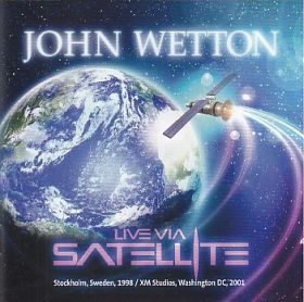 JOHN WETTON / LIVE VIA SATELLITE ξʾܺ٤