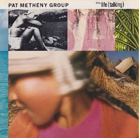 PAT METHENY GROUP / STILL LIFE (TALKING) ξʾܺ٤