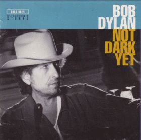 BOB DYLAN / NOT DARK YET ξʾܺ٤