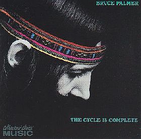 BRUCE PALMER / CYCLE IS COMPLETE ξʾܺ٤