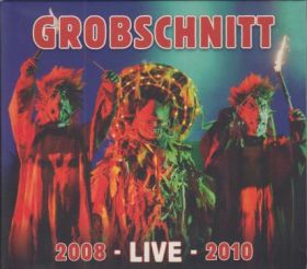 GROBSCHNITT / 2008 - LIVE - 2010 ξʾܺ٤