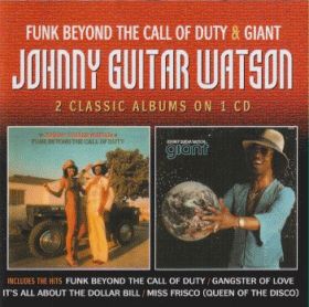 JOHNNY GUITAR WATSON / FUNK BEYOND THE CALL OF DUTY & GIANT ξʾܺ٤
