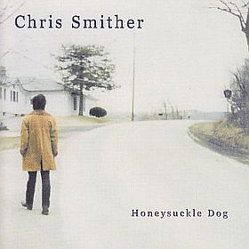 CHRIS SMITHER / HONEYSUCKLE DOG ξʾܺ٤