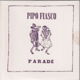 PIPO FIASCO / PARADE ξʾܺ٤