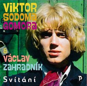 VIKTOR SODOMA & GOMORA & VACLAV ZAHRADNIK / SVITANI (25 ORIGINALNICH NAHRAVEK Z OBDOBI 1965-1972) ξʾܺ٤