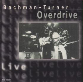 BACHMAN-TURNER OVERDRIVE / LIVE ξʾܺ٤