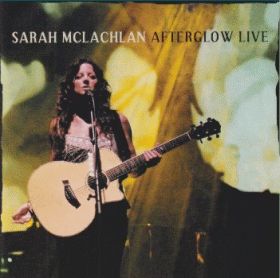 SARAH MCLACHLAN / AFTERGLOW LIVE ξʾܺ٤