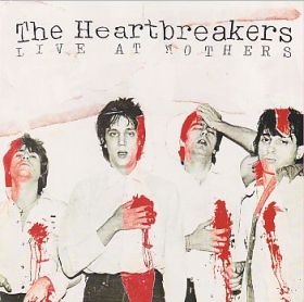 JOHNNY THUNDERS & THE HEARTBREAKERS(HEARTBREAKERS) / LIVE AT MOTHERS ξʾܺ٤