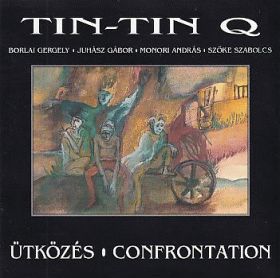 TIN-TIN QUARTET / UTKOZES - CONFRONTATION ξʾܺ٤