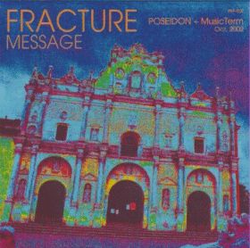 V.A. / FRACTURE MESSAGE - POSEIDON + MUSICTERM OCT. 2002 ξʾܺ٤