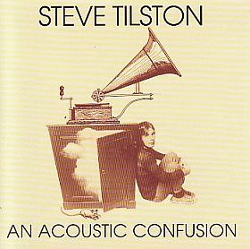 STEVE TILSTON / AN ACOUSTIC CONFUSION ξʾܺ٤