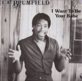 LA BRUMFIELD / I WANT TO BE YOUR BABE ξʾܺ٤