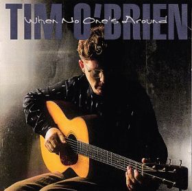 TIM O'BRIEN / WHEN NO ONE'S AROUND ξʾܺ٤