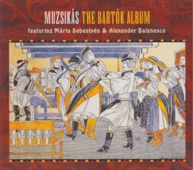 MUZSIKAS FEATURING MARTA SEBESTYEN & ALEXANDER BALANESCU / BARTOK ALBUM ξʾܺ٤